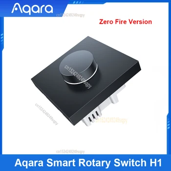 Умный поворотный переключатель Aqara H1 Zigbee версии 3.0 Zero Fire Беспроводной переключатель яркости Работает с приложением Homekit Умный дом
